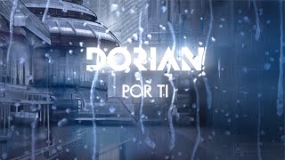 Dorian  Por ti Lyric video [upl. by Rehpoitsirhc]