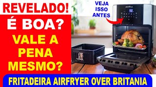 Ari Fryer Britânia é boa Air Fryer Britania Oven PRF 21 presta Air Fryer Oven 12 Litros Family [upl. by Anelac]