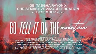 IBADAH MALAM NATAL GBI TABGHA BATAM CENTRE  24 DESEMBER 2023  SESI 2 PUKUL 2000 WIB [upl. by Ophelie926]