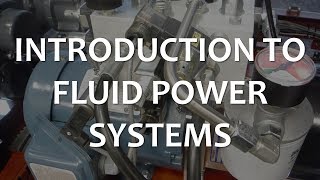 Introduction to Fluid Power Systems Full Lecture [upl. by Raycher]