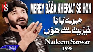 Nadeem Sarwar  Merey Baba Kheriat Sey Hon 1998 [upl. by Theurer613]