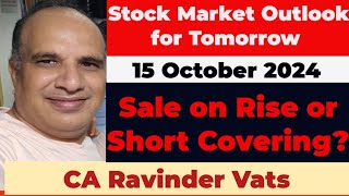 Stock Market Outlook for Tomorrow 15 October 24 by CA Ravinder Vats [upl. by Juan102]