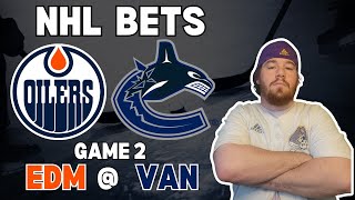 Oilers vs Canucks Game 2 Picks  NHL Bets with Picks And Parlays [upl. by Ewnihc]