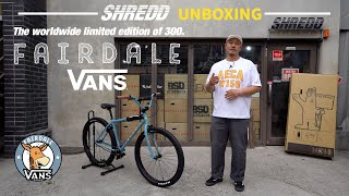 전세계 300대 한정판  올라운드 자전거 FAIRDALE X VANS TAJ 275quot unboxing by SHREDDbikes 슈레드 바이크 언박싱 [upl. by Arimak42]