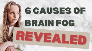 Overcoming Brain Fog amp Fatigue Discover 6 Types of Brain Dysfunction Impacting Your Mental Clarity [upl. by Breed]