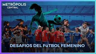 ¿Dónde debería jugarse la final del fútbol femenino entre la U y Colo Colo MetrópolisCentral [upl. by Nahsad]