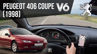 PEUGEOT 406 COUPÉ V6 1998  POV REVIEW on AUTOBAHN [upl. by Scoville]