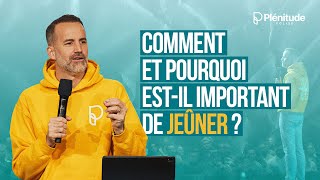 Comment et pourquoi estil important de jeûner  JeremySourdril [upl. by Eenat]