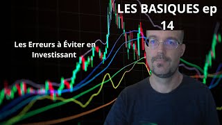 Explications basiques ep 14 les erreurs à éviter en investissant [upl. by Mariellen164]