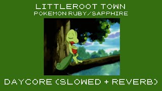 littleroot town  daycore slowedreverb  pokemon rubysapphireemerald [upl. by Nirrac]