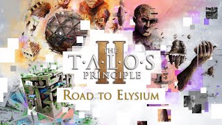 The Talos Principle 2  Road to Elysium Reveal Trailer  Out Now [upl. by Suoivatra647]