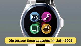 Die besten Smartwatches im Jahr 2023 [upl. by Atla]