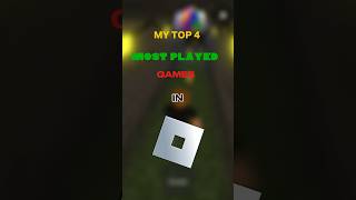 MY TOP 4 MOST PLAYED ROBLOX GAMES🔥 roblox [upl. by Evoy763]