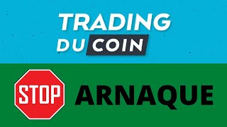 Trading du Coin Arnaque [upl. by Stovall]