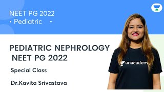 PEDIATRIC NEPHROLOGY  Pediatric  NEET PG22  Lets Crack NEET PG  Dr Kavita Srivastava [upl. by Delbert421]