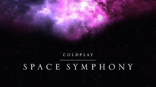 Coldplay  Space Symphony Fan Made [upl. by Leanor]