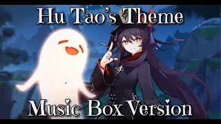 Hu Tao “Let the Living Beware” Music Box Version Genshin Impact OST [upl. by Lacombe]