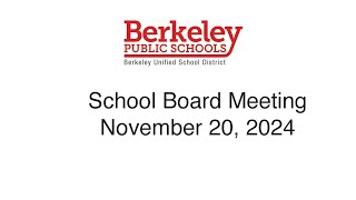 Berkeley USD Regular School Board Meeting  November 20 2024 [upl. by Bracci]