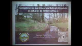 quotAplicaciones de luminiscencia óptica estimulada en estudios de dinámica fluvialquot [upl. by Sabba698]