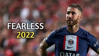 Sergio Ramos ▶ Fearless  Lost Sky ● Skills and Goals 2022 [upl. by Mchugh]