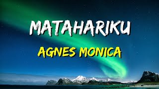 Agnes Monica  Matahariku Lirik [upl. by Tai479]