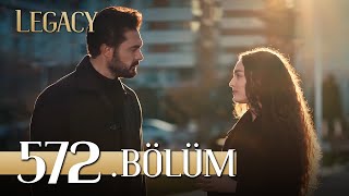 Emanet 572 Bölüm  Legacy Episode 572 [upl. by Capp]