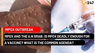 Mpox And The UN Power Grab What Is The Agenda [upl. by Barden842]