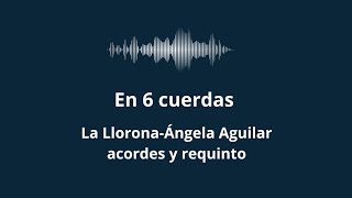 La Llorona  Angela Aguilar acordes y requinto [upl. by Niamert358]