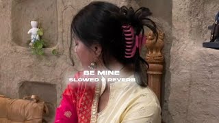 Shubh  Be Mine Slowed amp Reverb shubh new song [upl. by Boser167]