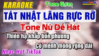 Karaoke Tát Nhật Lãng Rực Rỡ Tone Nữ Dễ Hát Tone Gm  Nhạc Hot TikTok  Minh Tuấn Organ [upl. by Shirlene]