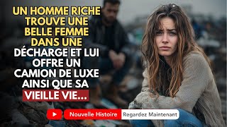 UN HOMME RICHE TROUVE UNE BELLE FEMME DANS UNE DÉCHARGE ET LUI OFFRE UN CAMION DE LUXE ET SON [upl. by Tommy]