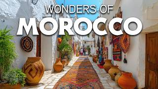 Wonders of Morocco  The Most Amazing Places in Morocco  Travel Video 4K [upl. by Eenoj]