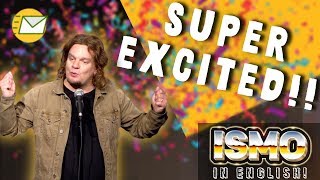 ISMO  SUPER EXCITED [upl. by Jamey]