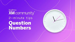 Question Numbers  2 Minute Tips  Qualtrics XM Community [upl. by Fokos]