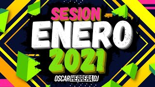 Sesion ENERO AÑO NUEVO 2021 MIX Reggaeton Comercial Trap Flamenco Dembow Oscar Herrera DJ [upl. by Anitnemelc]