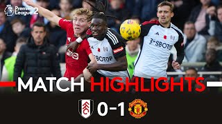 HIGHLIGHTS  Fulham 01 Manchester United  Late Heartbreak 💔 [upl. by Yelsehc]