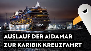 AIDAmar läuft aus zur Karibik Kreuzfahrt⚓️ Shipspotting mit Hamburg Hafen Live [upl. by Aserahs]