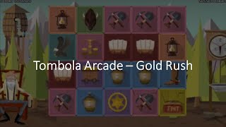 Tombola Arcade Gold Rush [upl. by Burton641]