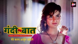 मेरे करन अर्जुन आएंगे  गंदी बात  Gandi Bat  Season2  EP01  Anveshi Jain Flora Saini  Hindi [upl. by Ayotnom]