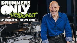 Drummers Only Podcast 71  Steve Smith [upl. by Adniram]