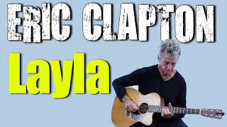 Layla Acoustic Guitar Lesson by Eric Clapton [upl. by Persson]