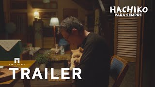 Hachiko Para Sempre  Trailer Oficial Dublado [upl. by Roban]