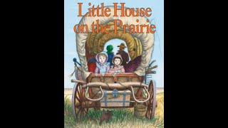 Little House on the Prairie  Ch 1 quotGOING WESTquot [upl. by Georgena151]