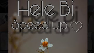 Hele Bi Speed Up â™¡ [upl. by Battiste]