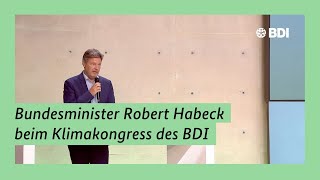 Bundesminister Robert Habeck beim Klimakongress des BDI [upl. by Katrina]