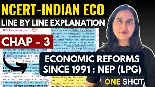 Economic Reforms Since 1991  NCERT Line by Line Explanation  Class 12 Indian Eco NCERT Chap 3 [upl. by Sung]