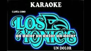 Los Yonics Un Dolor Karaoke [upl. by Pine190]