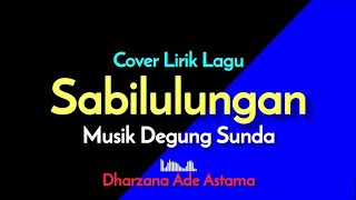 Sabilulungan  Cover Lirik Lagu Musik Degung SundaDharzana Ade Astama [upl. by Acnalb]