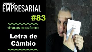 Direito Empresarial  Aula 83 Letra de Câmbio [upl. by Corron]