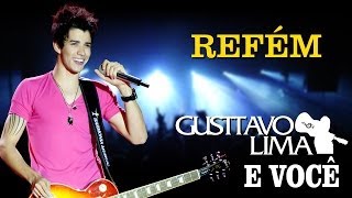 Gusttavo Lima  Refém  DVD Gusttavo Lima e Você Clipe Oficial [upl. by Guillema]